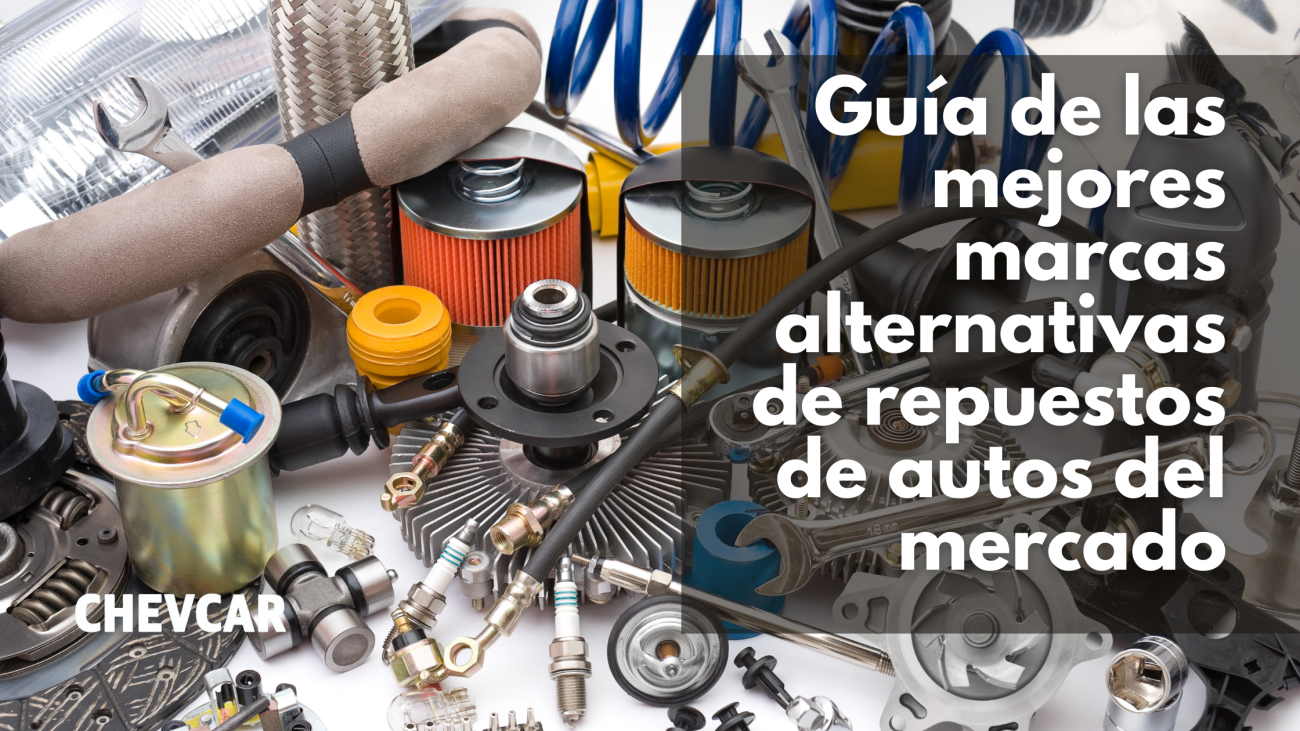 Guía de las mejores marcas alternativas de repuestos de autos del mercado Guía de las mejores marcas alternativas de repuestos de autos del mercado