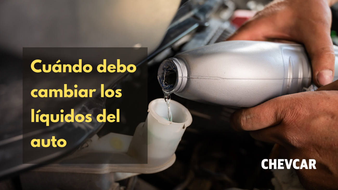 Cuándo debo cambiar los líquidos del auto Cuándo debo cambiar los líquidos del auto